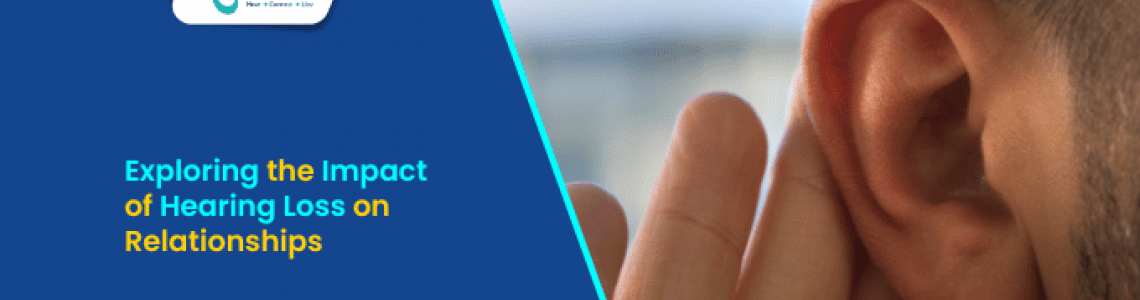 Exploring the Impact of Hearing Loss on Relationships