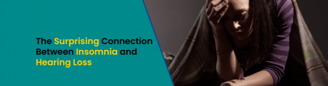 The Surprising Connection Between Insomnia and Hearing Loss