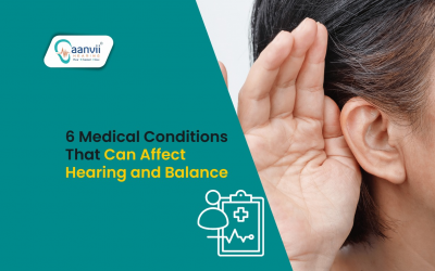 6 Medical Conditions That Can Affect Hearing and Balance