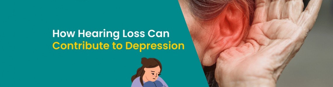 How Hearing Loss Can Contribute to Depression?
