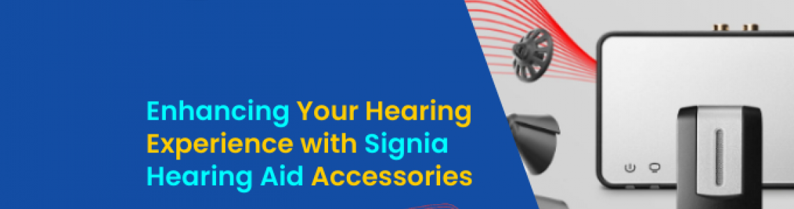 Enhancing Your Hearing Experience with Signia Hearing Aid Accessories