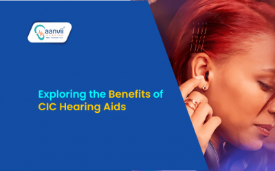 Exploring the Benefits of CIC Hearing Aids