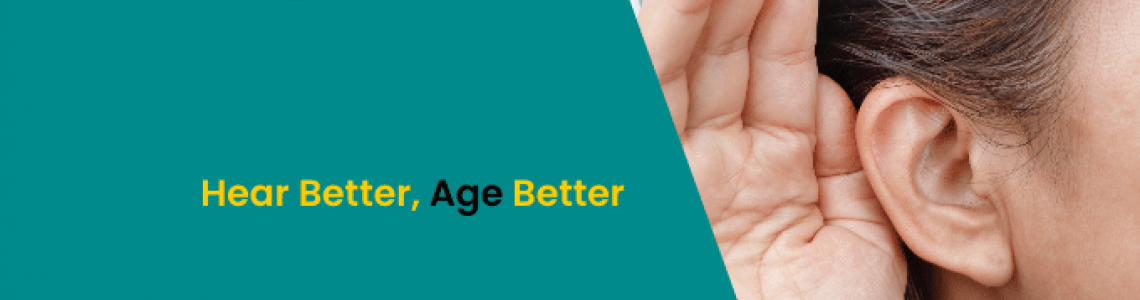 Hear Better, Age Better