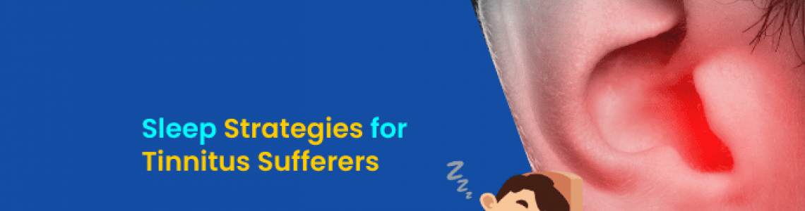 Sleep Strategies for Tinnitus Sufferers