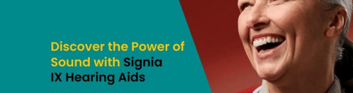 Discover the Power of Sound with Signia IX Hearing Aids