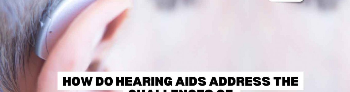 How Do Hearing Aids Address The Challenges of High-Pitched Sounds?
