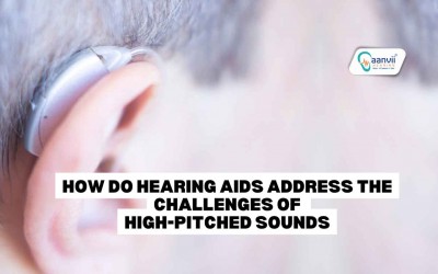 How Do Hearing Aids Address The Challenges of High-Pitched Sounds?