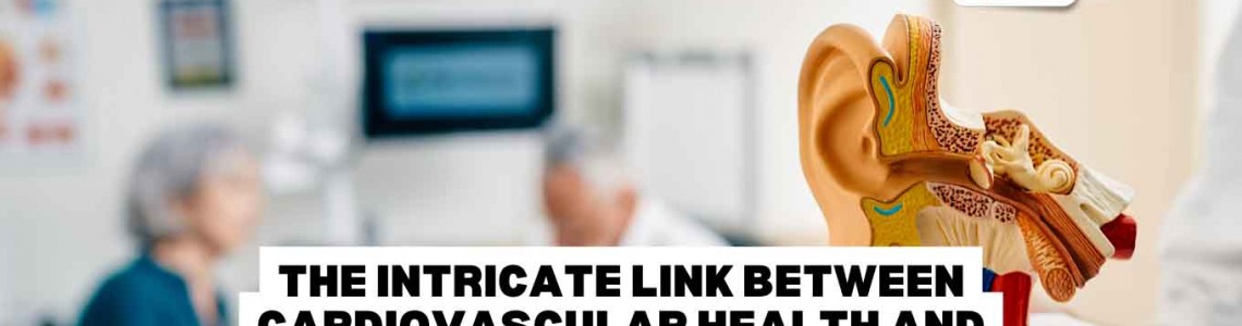 The Intricate Link Between Cardiovascular Health and Hearing Loss.