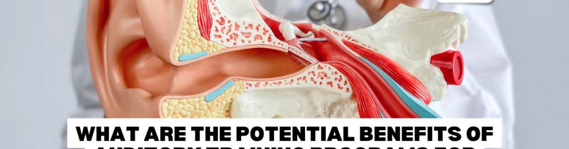 What Are The Potential Benefits of Auditory Training Programs For Individuals With Hearing Loss?