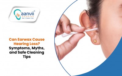 Can Earwax Cause Hearing Loss? Symptoms, Myths, and Safe Cleaning Tips
