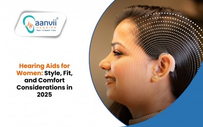 Hearing Aids for Women: Style, Fit, and Comfort Considerations in 2025