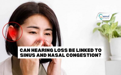 Can Hearing Loss be Linked to Sinus and Nasal Congestion?