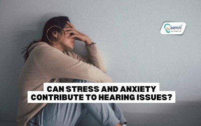Can Stress and Anxiety Contribute to Hearing Issues?