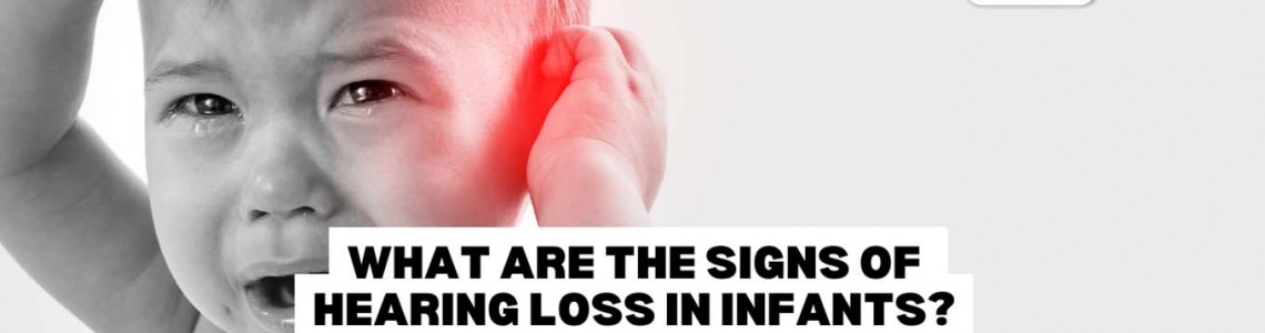 What Are the Signs of Hearing Loss in Infants?