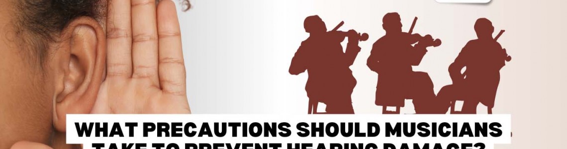What Precautions Should Musicians Take to Prevent Hearing Damage?