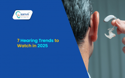 7 Hearing Trends to Watch in 2025 | Aanvii Hearing