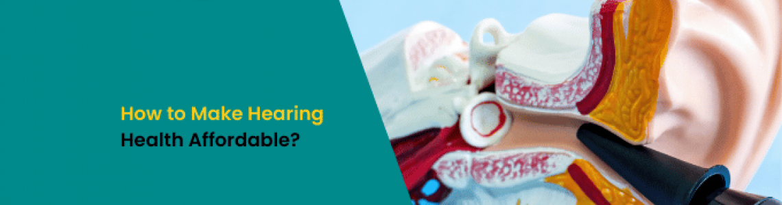 How to Make Hearing Health Affordable?