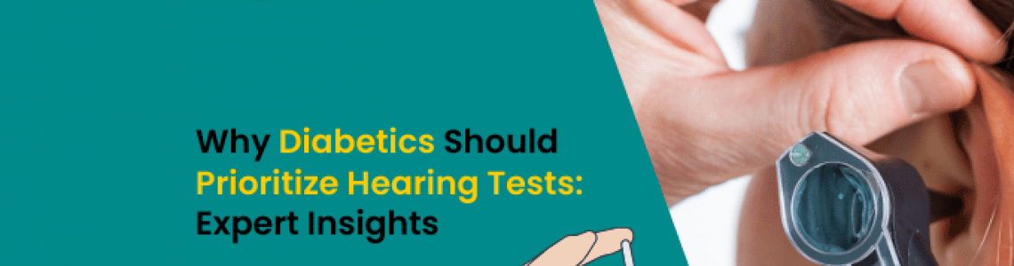 Why Diabetics Should Prioritize Hearing Tests: Expert Insights