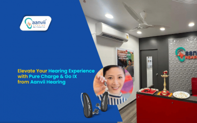Elevate Your Hearing Experience with Pure Charge&Go IX from Aanvii Hearing
