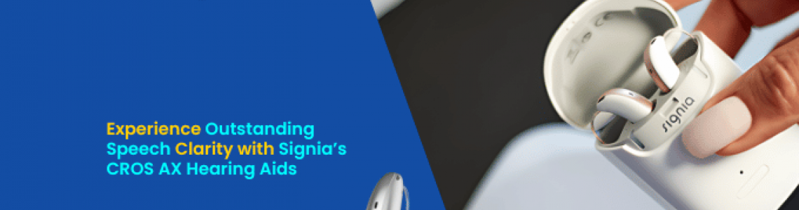 Experience Outstanding Speech Clarity with Signia’s CROS AX Hearing Aids