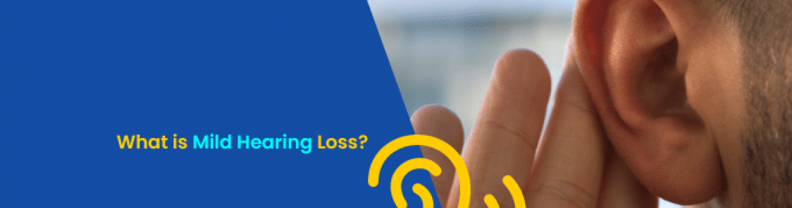 What is Mild Hearing Loss?
