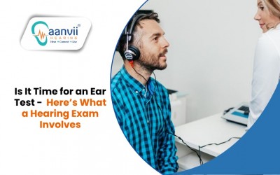Is It Time for an Ear Test? Here’s What a Hearing Exam Involves