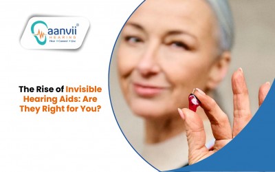 The Rise of Invisible Hearing Aids: Are They Right for You?