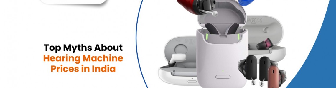 Top Myths About Hearing Machine Prices in India
