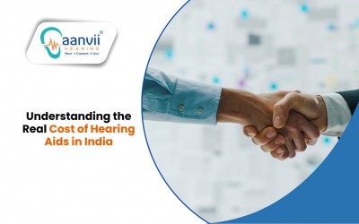 Understanding the Real Cost of Hearing Aids in India
