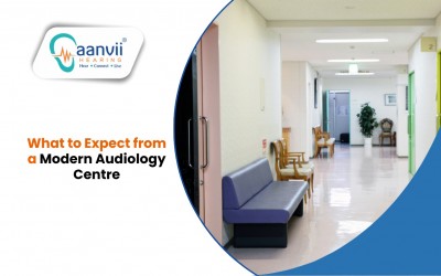 What to Expect from a Modern Audiology Centre