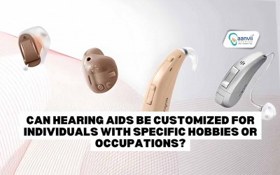 Can Hearing Aids Be Customized for Individuals with Specific Hobbies or Occupations?