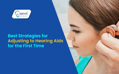 Best Strategies for Adjusting to Hearing Aids for the First Time