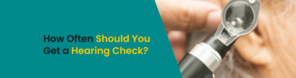 How Often Should You Get a Hearing Check?