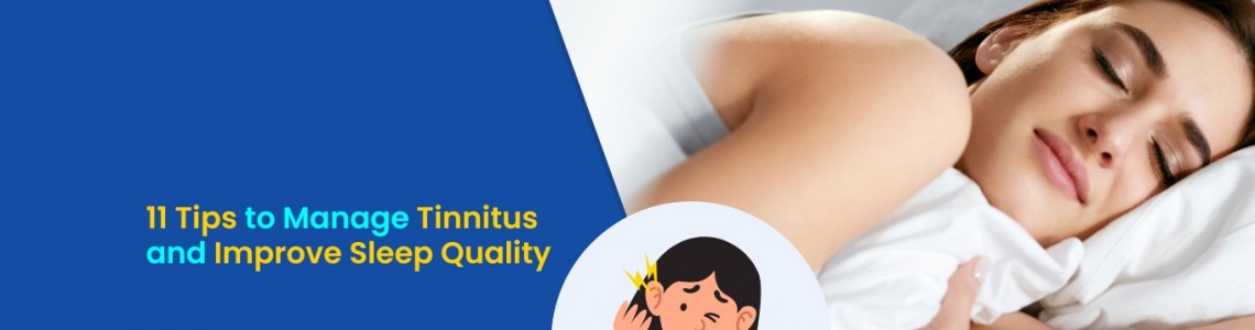 11 Tips to Manage Tinnitus and Improve Sleep Quality