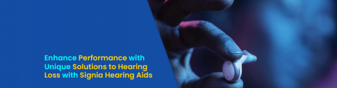 Enhance Performance with Unique Solutions to Hearing Loss with Signia Hearing Aids