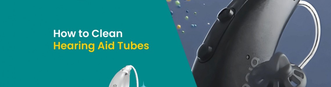 How to Clean Hearing Aid Tubes? – A Step-by-Step Guide