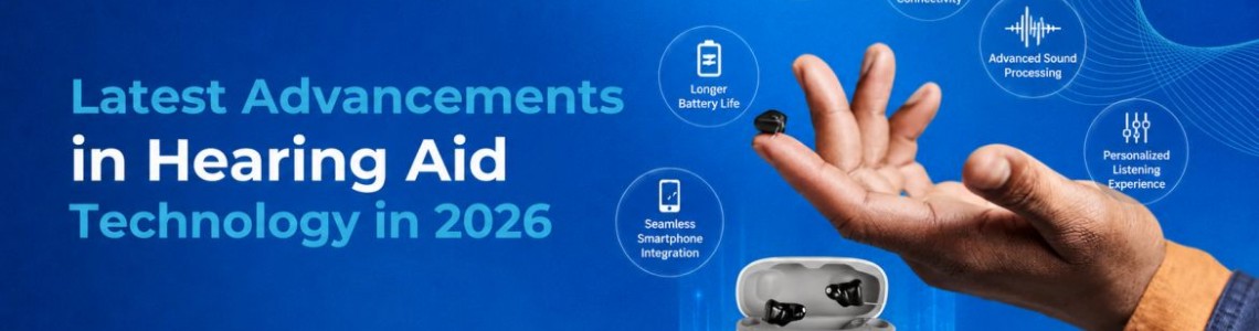 Latest Advancements in Hearing Aid Technology in 2026