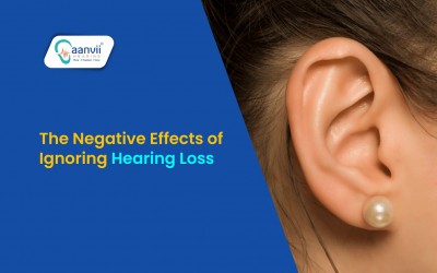 The Negative Effects of Ignoring Hearing Loss