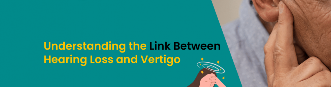 Understanding the Link Between Hearing Loss and Vertigo
