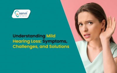 Understanding Mild Hearing Loss: Symptoms, Challenges, and Solutions