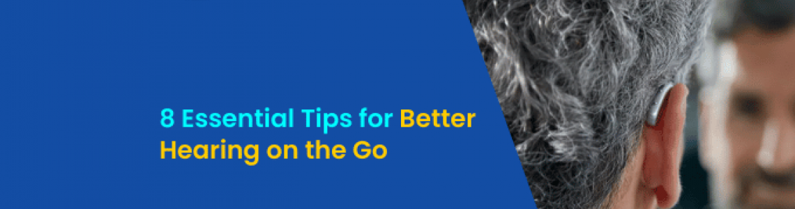 8 Essential Tips for Better Hearing on the Go