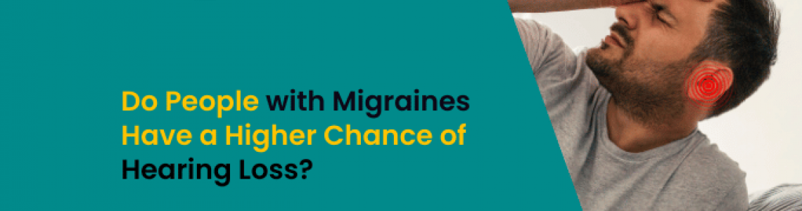 Do People with Migraines Have a Higher Chance of Hearing Loss?