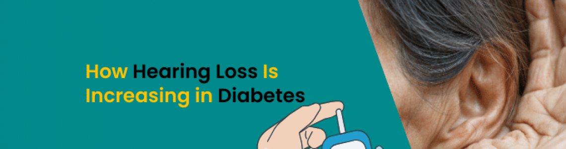 How Hearing Loss Is Increasing in Diabetes?