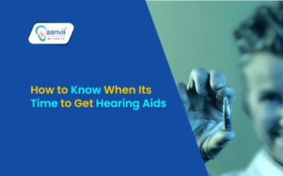 How to Know When It's Time to Get Hearing Aids?