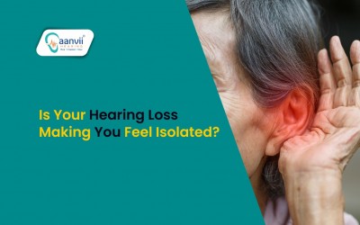 Is Your Hearing Loss Making You Feel Isolated?