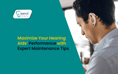 Maximize Your Hearing Aids’ Performance with Expert Maintenance Tips