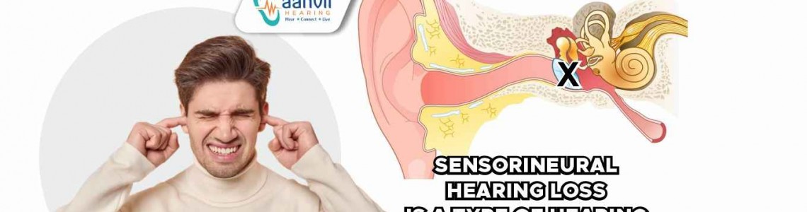 Understanding Sensorineural Hearing Loss: Causes, Effects, and Management