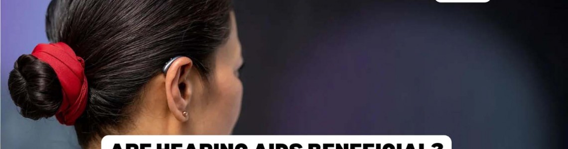 Are Hearing Aids Beneficial?
