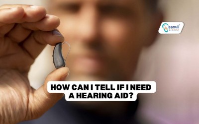 How can I tell if I need a hearing aid?