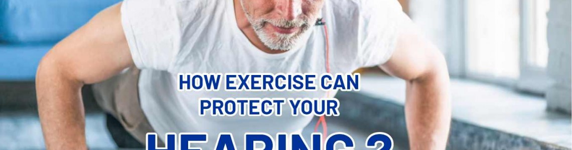 How Exercise Can Protect Your Hearing?